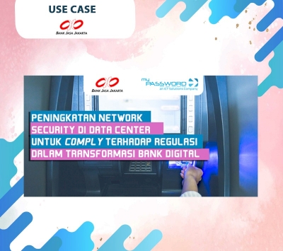 PENINGKATAN NETWORK  SECURITY DI DATA CENTER  UNTUK COMPLY TERHADAP REGULASI  DALAM TRANSFORMASI BANK DIGITAL 